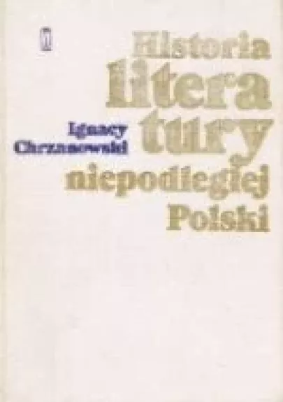 Historia literatury niepodleglej Polski (965- 1795)