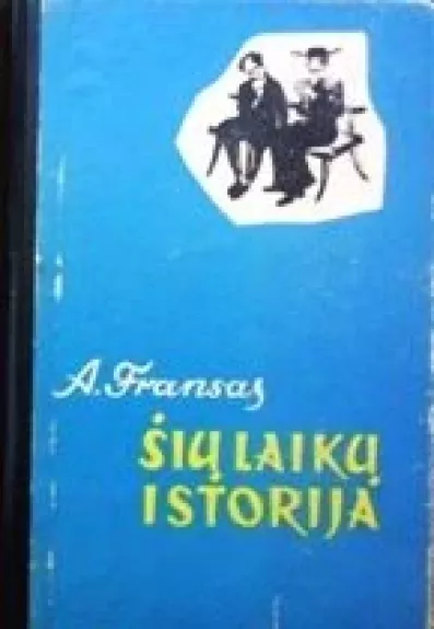 Šių laikų istorija (2 tomai)