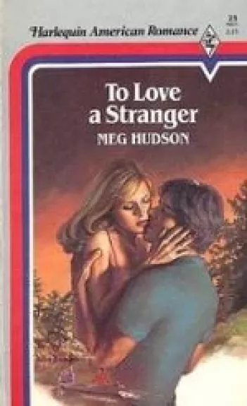To Love a Stranger - Harlequin American Romance