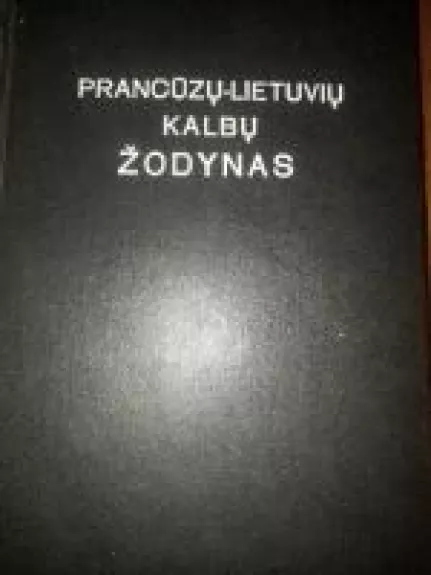 Prancūzų - Lietuvių kalbų žodynas