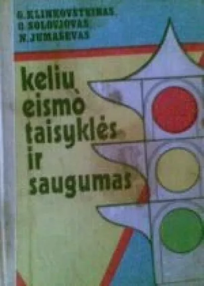 Kelių eismo taisyklės ir saugumas