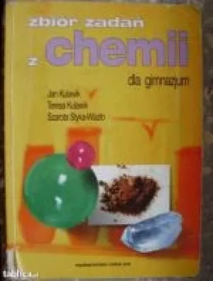 Zbiór zadań z chemii dla gimnazjum