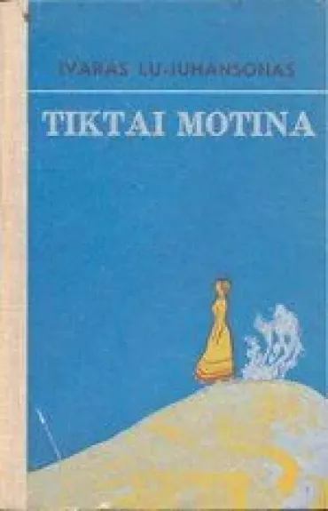 Tiktai motina