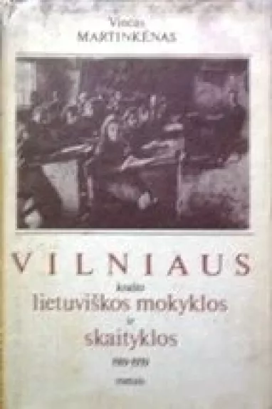 Vilniaus krašto lietuviškos mokyklos ir skaityklos 1919-1939 metais