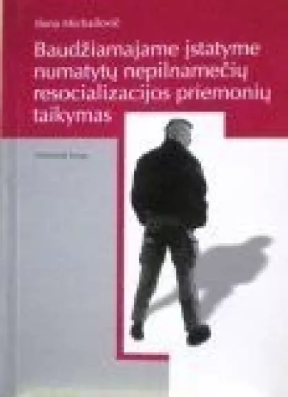 Baudžiamajame įstatyme numatytų nepilnamečių resocializacijos priemonių taikymas