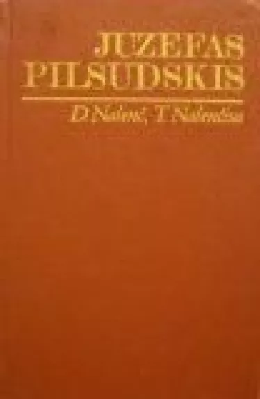 Juzefas Pilsudskis: legendos ir faktai