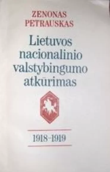 Lietuvos nacionalinio valstybingumo atkūrimas