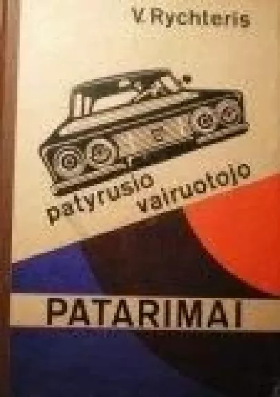 Patyrusio vairuotojo patarimai