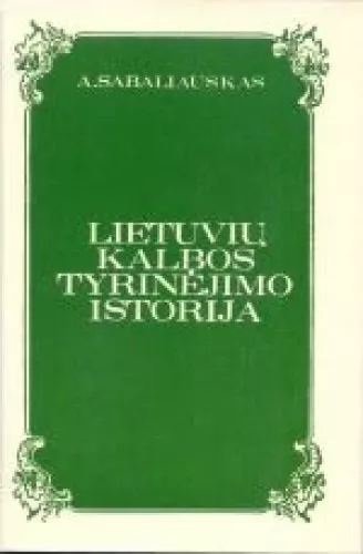 Lietuvių kalbos tyrinėjimo istorija iki 1940 m.