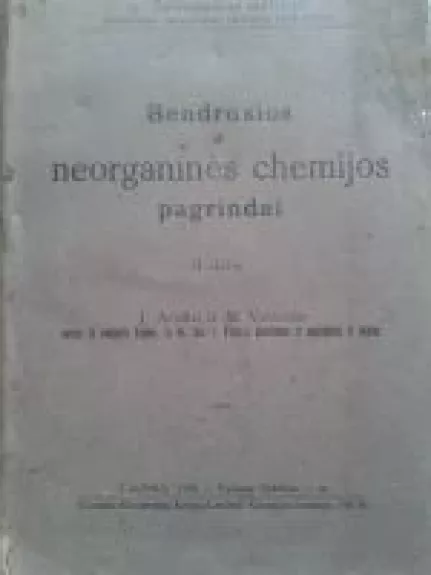 Bendrosios ir neorganinės chemijos pagrindai. II dalis