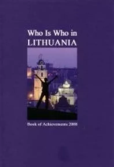 Who Is Who in Lithuania 2008