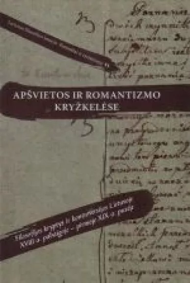 Apšvietos ir romantizmo kryžkelėse