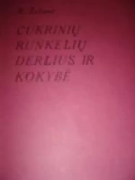 Cukrinių runkelių derlius ir kokybė