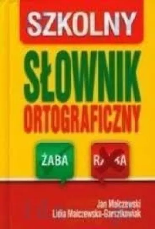 Słownik ortograficzny szkolny - Jan Malczewski, knyga