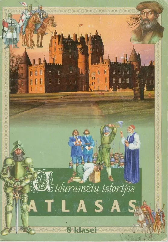 Viduramžių istorijos atlasas 8 klasei - Autorių Kolektyvas, knyga