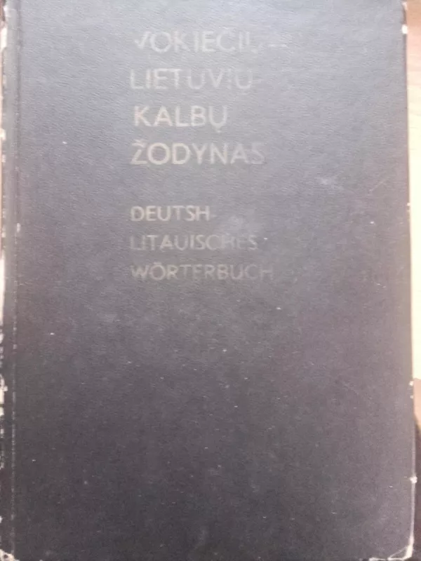 Vokiečių - lietuvių kalbų žodynas - Kazimieras Gaivenis, knyga