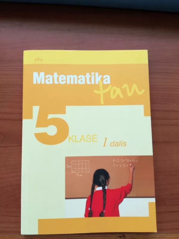Matematika tau 5 klasė 1 dalis - Autorių Kolektyvas, knyga