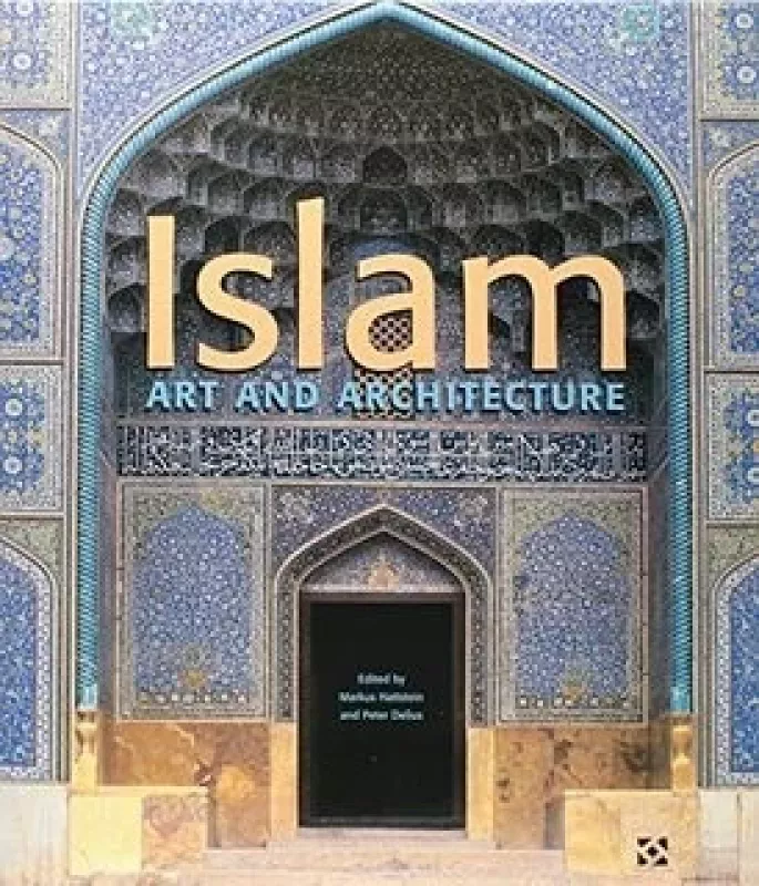 Islam: Art and Architecture - Markus Hattstein, knyga