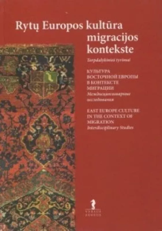Rytų Europos kultūra migracijos kontekste - Autorių Kolektyvas, knyga