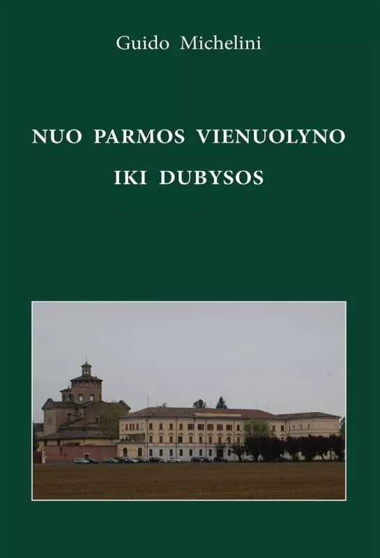 Nuo Parmos vienuolyno iki Dubysos - Guido Michelini, knyga