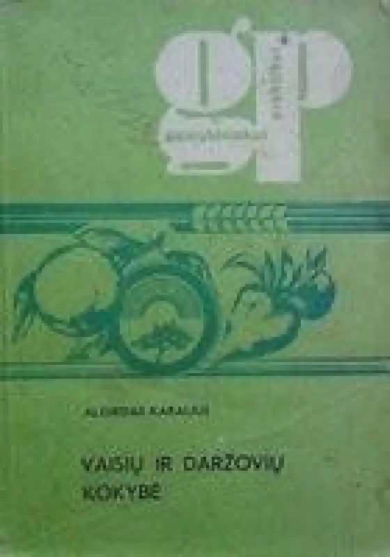 Vaisių ir daržovių kokybė - Algirdas Karalius, knyga