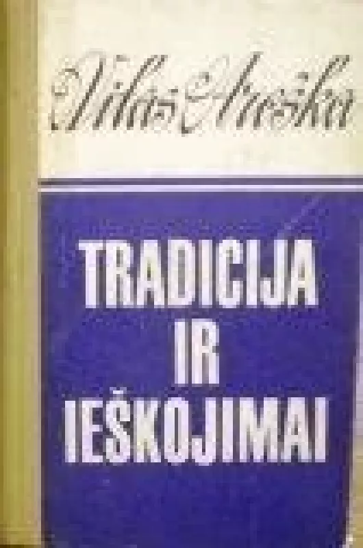 Tradicija ir ieškojimai - Vitas Areška, knyga