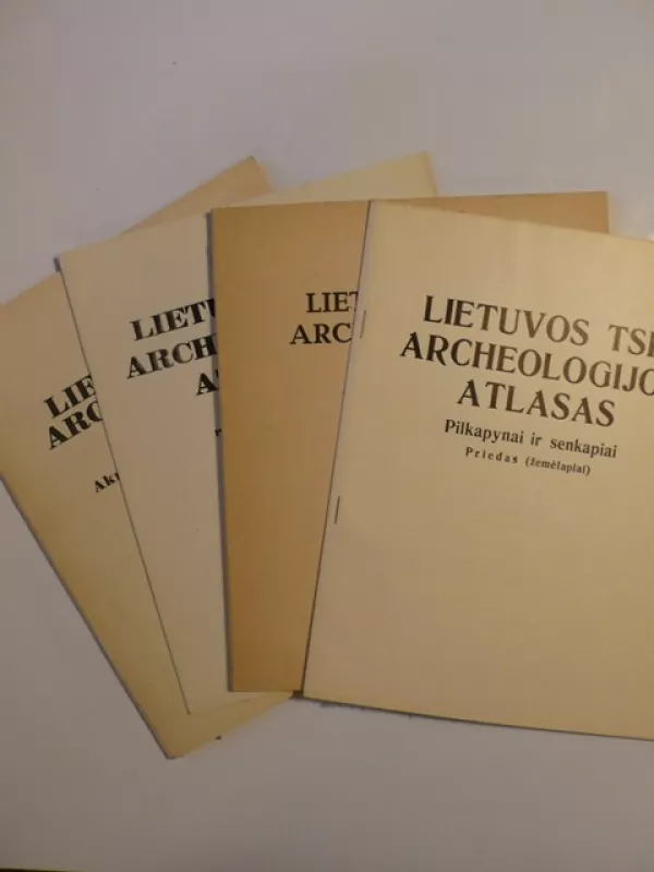 Lietuvos TSR archeologijos atlasas (I-IV tomai) - Autorių Kolektyvas, knyga