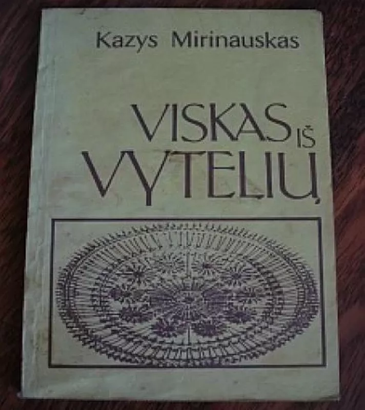 Viskas iš vytelių - Kazys Mirinauskas, knyga