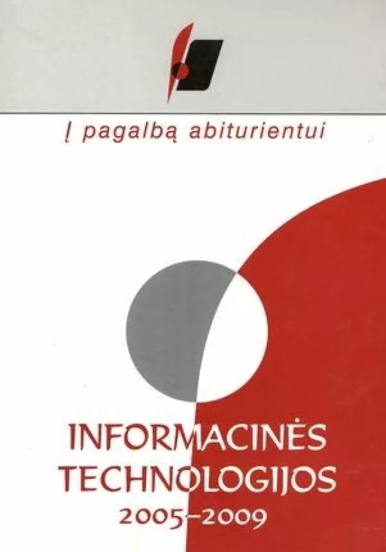 Į pagalbą abiturientui Informacinės technologijos 2005 - 2009 - Autorių Kolektyvas, knyga