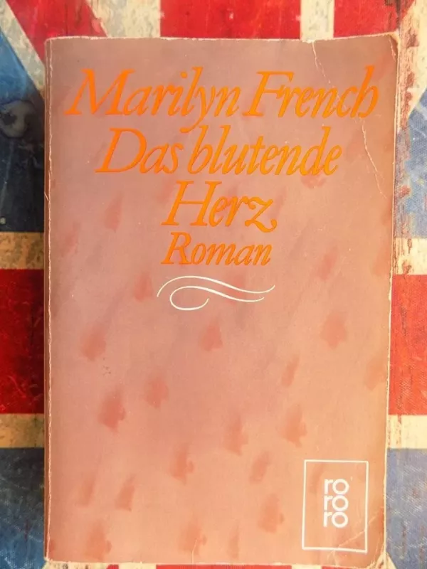 Das blutende Herz - Marilyn French, knyga