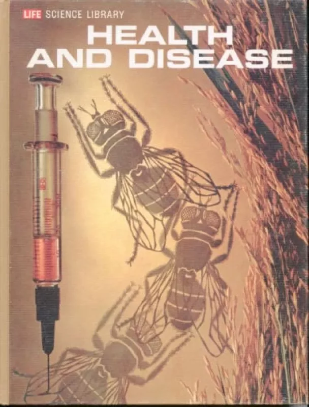 Health And Disease. Life Science Library - Autorių Kolektyvas, knyga