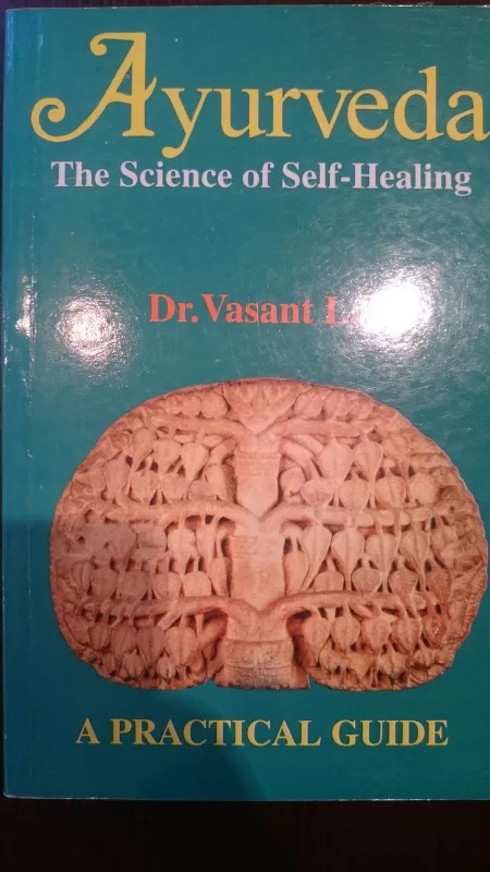 Ayurveda: The Science of Self Hieling - Vasant Lad, knyga