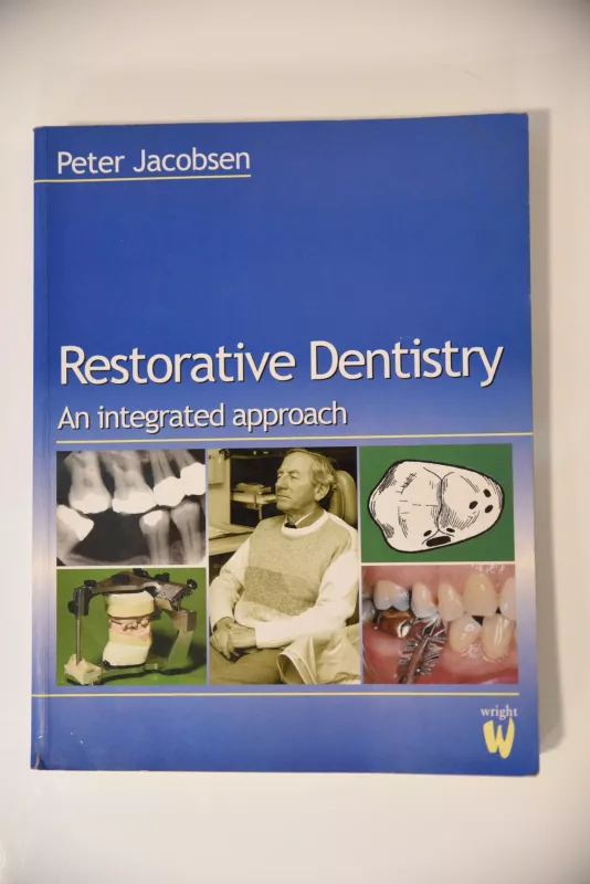Restorative Dentistry, An Integrated Approach - Peter Jacobsen, knyga