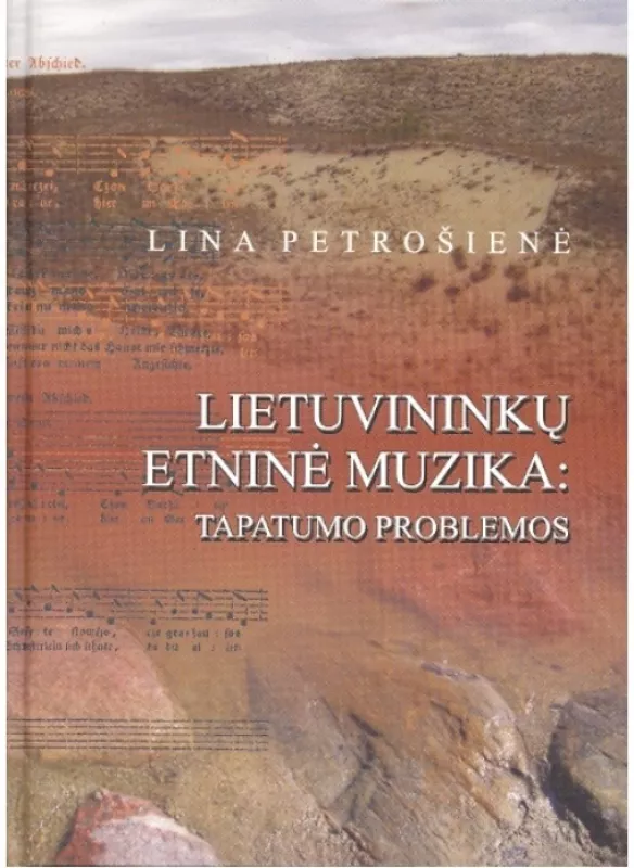 Lietuvninkų etninė muzika: tapatumo problemos - Lina Petrošienė, Jonas  Bukantis, knyga