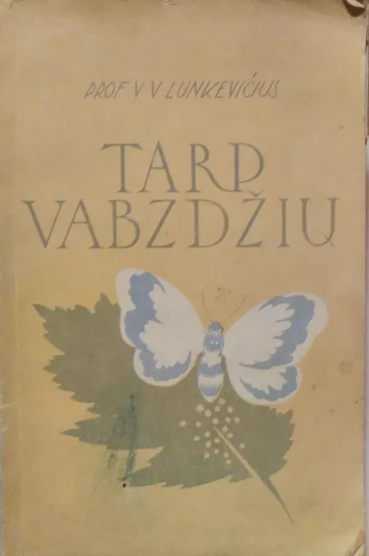 Tarp vabzdžių - V. V. Lunkevičius, knyga