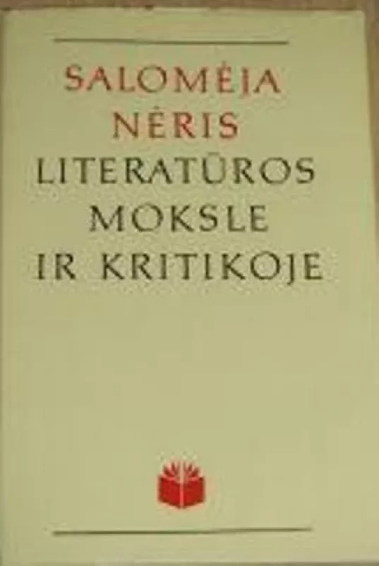 Salomėja Neris literatūros moksle ir kritikoje - Autorių Kolektyvas, knyga