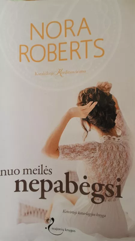 Nuo meilės nepabėgsi - Nora Roberts, knyga