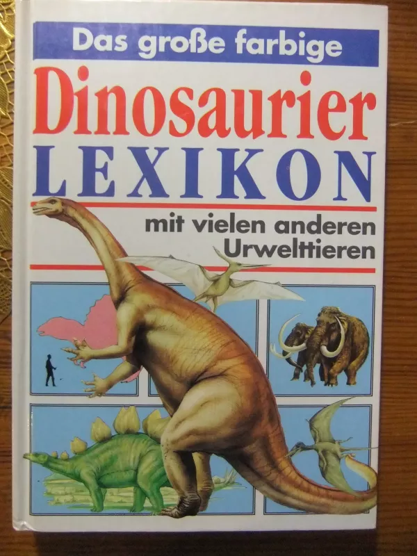 Dinosaurier Lexikon - Autorių Kolektyvas, knyga