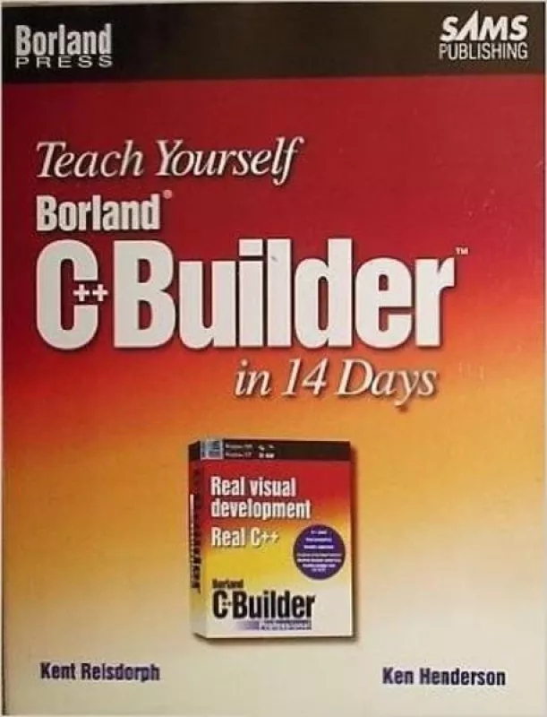 Teach Yourself Borland C++ Builder in 14 Days - Kent Reisdorph, knyga