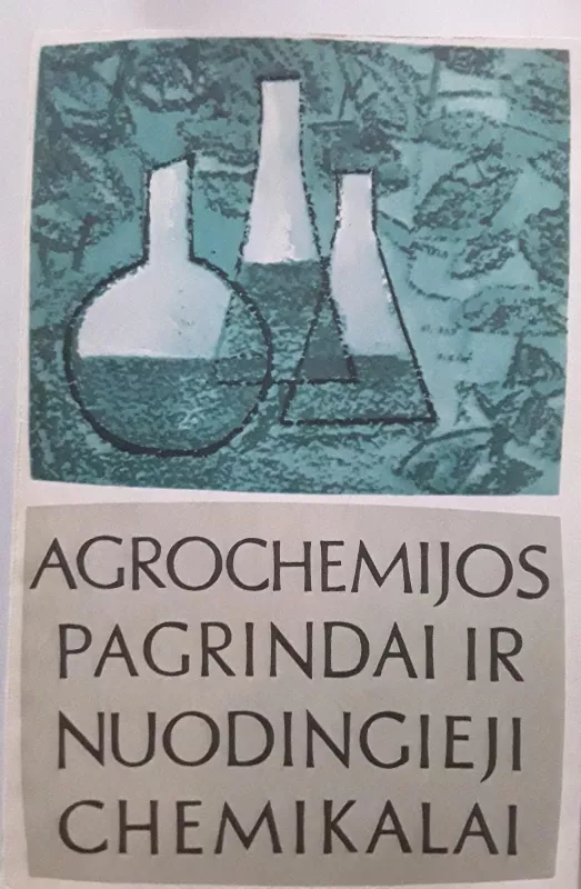 Agrochemijos pagrindai ir nuodingieji chemikalai - K. Mamajevas, knyga