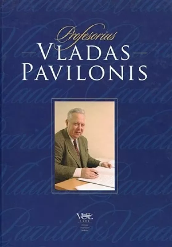 Profesorius Vladas Pavilonis - Autorių Kolektyvas, knyga