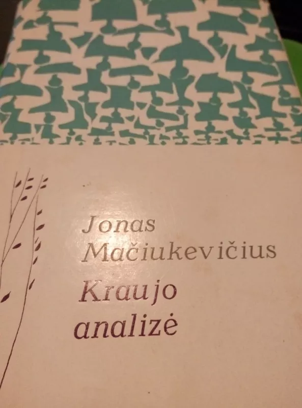 Kraujo analizė - Jonas Mačiukevičius, knyga