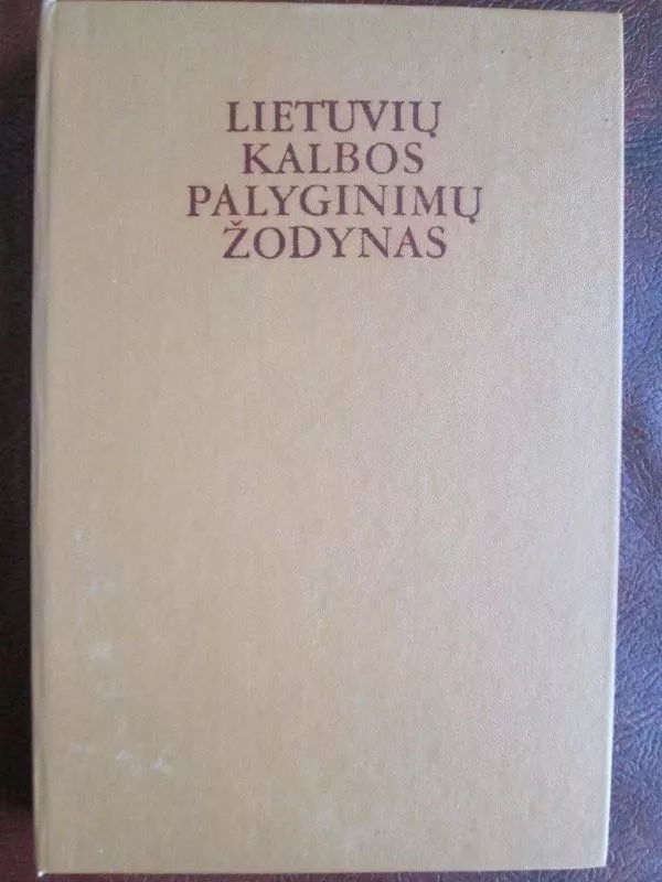 Lietuvių kalbos palyginimų žodynas - K. B. Vosylytė, knyga