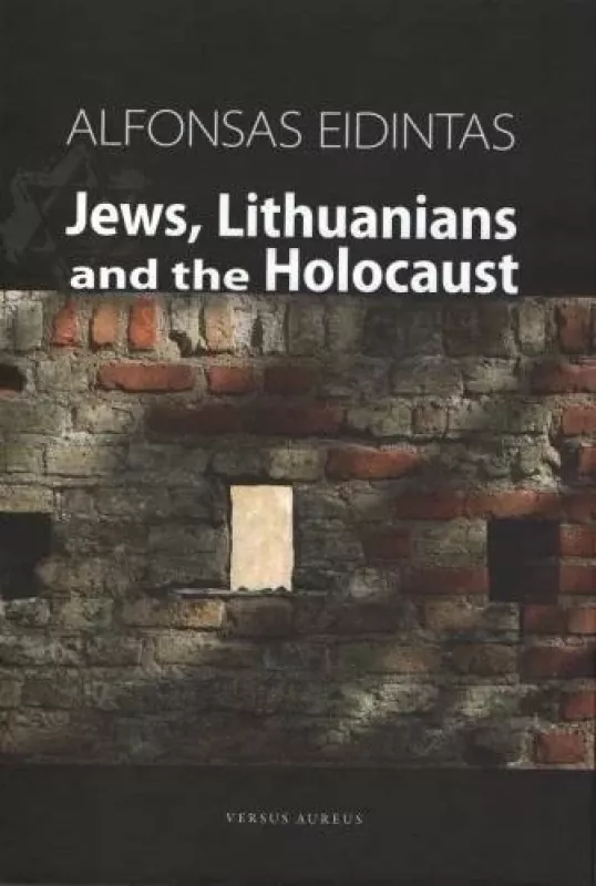 Jews,Lithuanians and the Holocaust - Alfonsas Eidintas, knyga