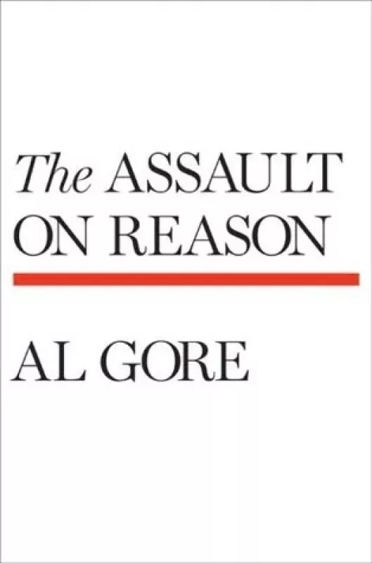 The Assault on Reason - Al Gore, knyga