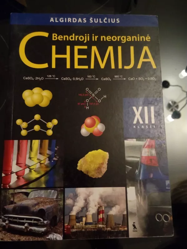 Bendroji ir neorganinė chemija(12 klasė) - Algirdas Šulčius, knyga