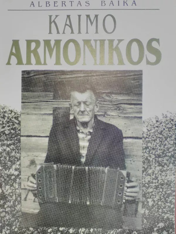 Kaimo armonikos - Albertas Baika, knyga