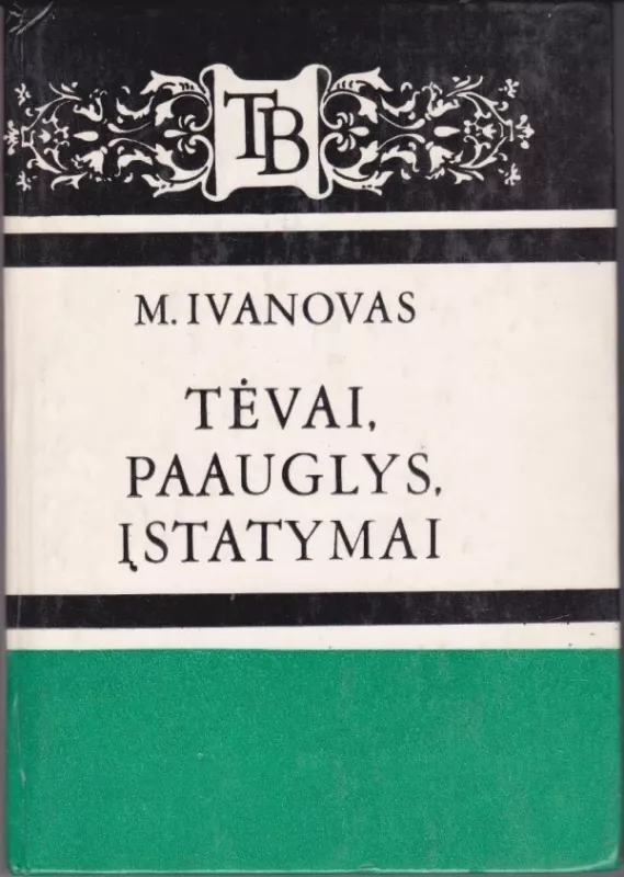 Tėvai, paauglys, įstatymai - M. Ivanovas, knyga