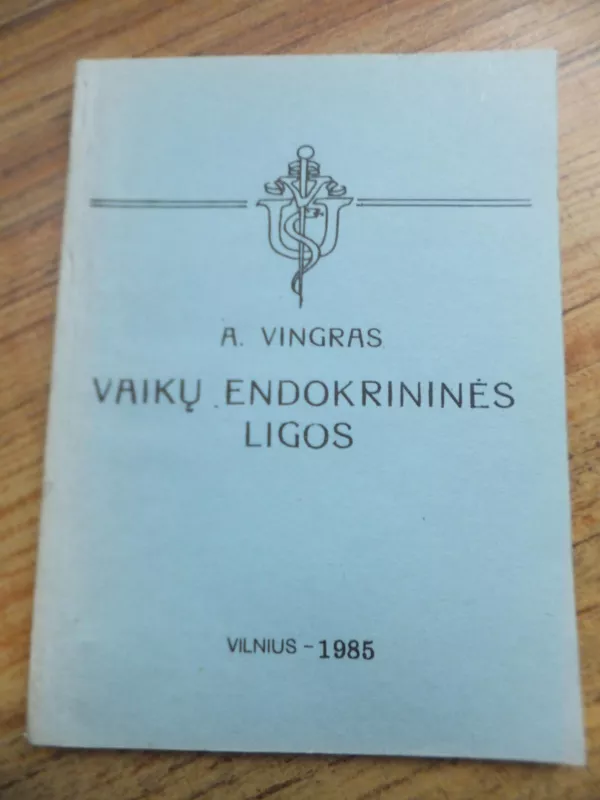 Vaikų endokrininės ligos - Algimantas Vingras, knyga