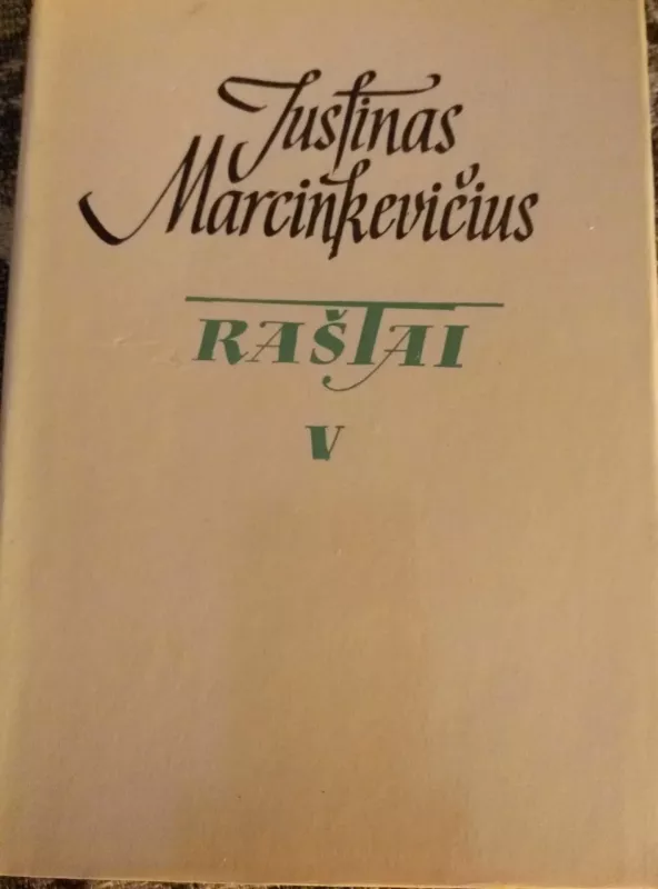 Raštai (V tomas) - Justinas Marcinkevičius, knyga